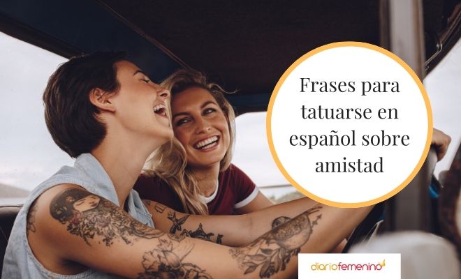 Frases en español sobre la amistad para hacerse un tattoo