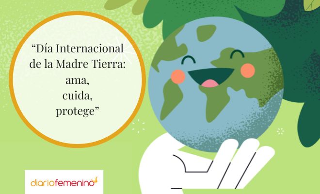 47 Frases Para El Día Internacional De La Madre Tierra Poderosos Mensajes 8394