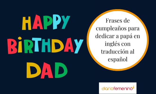 Frases en inglés para felicitar a papá por su cumpleaños