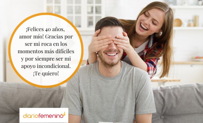 Mensajes para felicitar el 40 cumpleaños de tu esposo