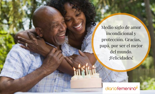 Deseos para el 50 cumpleaños de mi padre