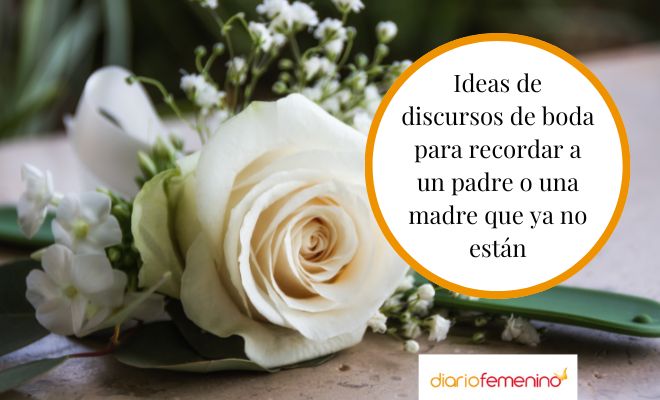 Ejemplos de discursos de boda para recordar a los que ya no están (papá o mamá)
