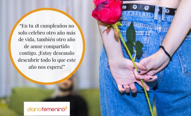 Deseos de 18 cumpleaños para dedicar y enviar a tu novio