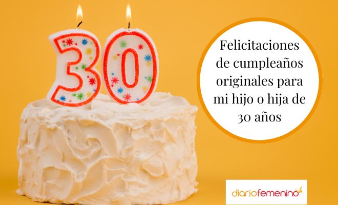 Frases de 30 cumpleaños para tu hijo o hija