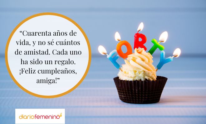 Mensajes de 40 cumpleaños para dedicar a una amiga