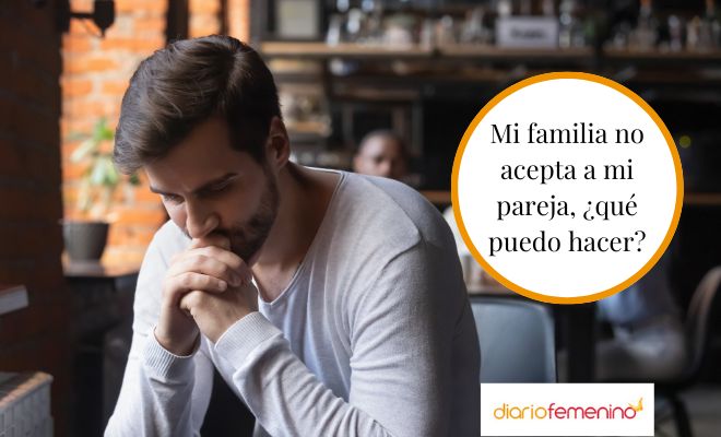 ¿Qué hago si mi familia no acepta a mi novio?