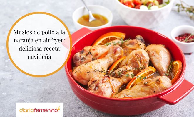 Receta de muslos de pollo a la naranja para Navidad en airfryer