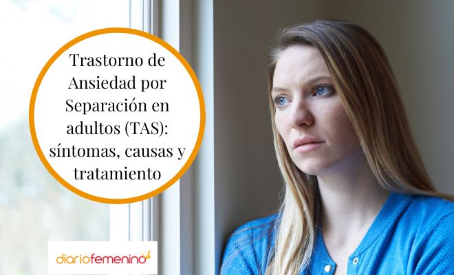 Trastorno de Ansiedad por Separación (TAS): qué es, síntomas, causas, tratamiento...