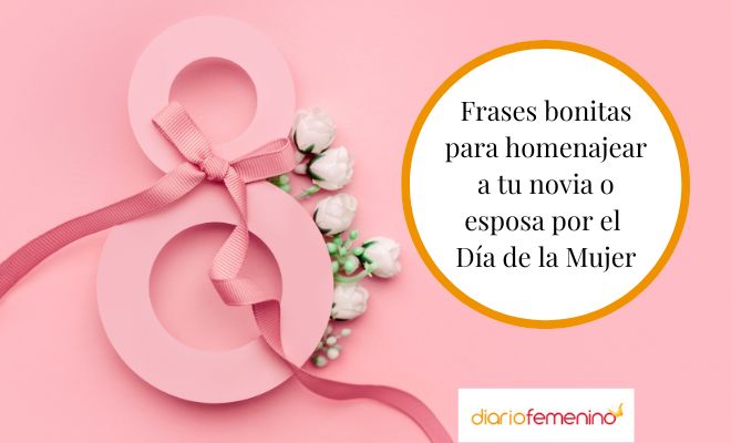 Frases del Día de la Mujer para mi novia o esposa