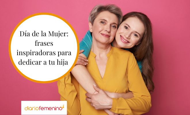 Mejores frases del Día de la Mujer para una hija