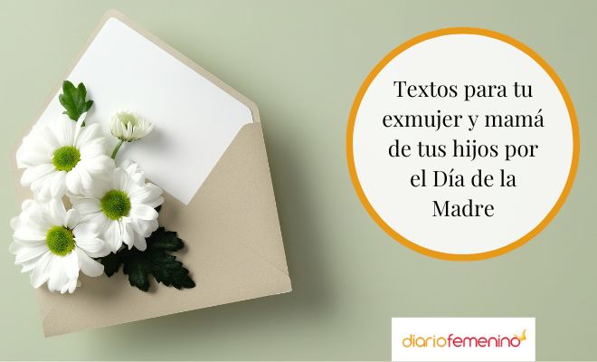 Cartas y textos para dedicar a mi exesposa en el Día de la Madre