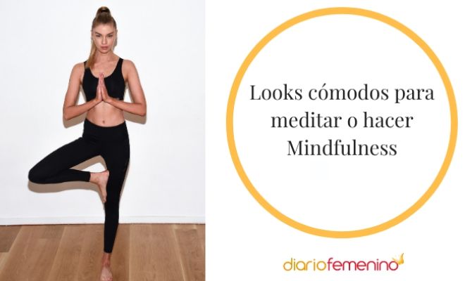 Cómo vestir para practicar Mindfulness o meditación: looks MUY cómodos