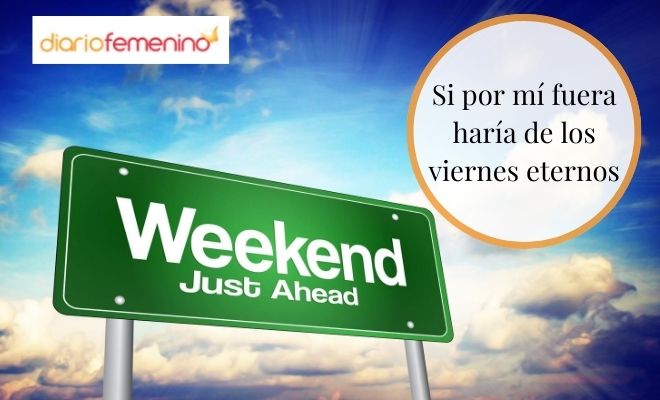 Frase perfecta para un viernes