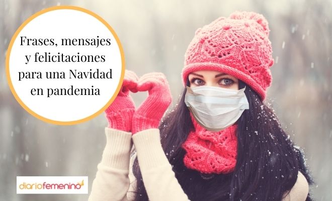 Frases, mensajes y felicitaciones para una Navidad en pandemia