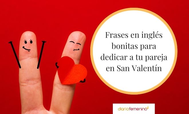 53 frases de amor para felicitar San Valentín en inglés (con traducción)