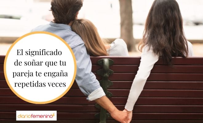 Qué significa soñar que tu pareja te engaña repetidas veces