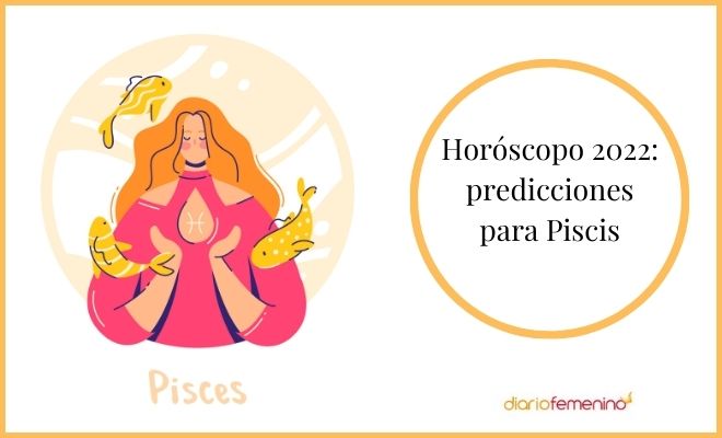 Predicciones para Piscis en 2022