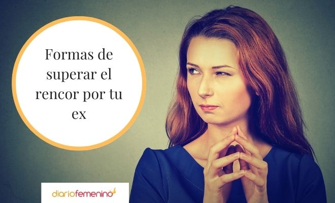Cómo dejar atrás el rencor hacia un ex