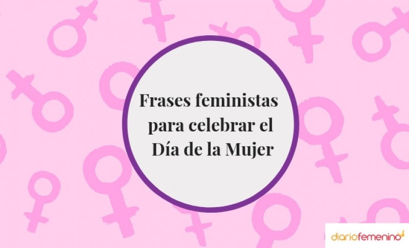 101 frases feministas e inspiradoras (con imagen) para el Día de la Mujer