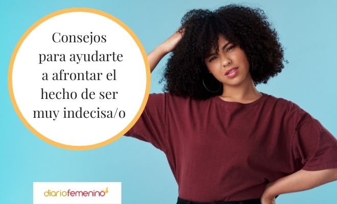 Cómo saber si soy indecisa y cómo superarlo