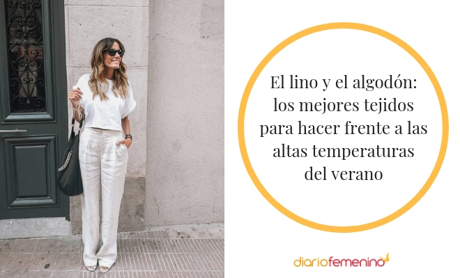 En verano no olvides vestir con tejidos frescos como el lino o el algodón