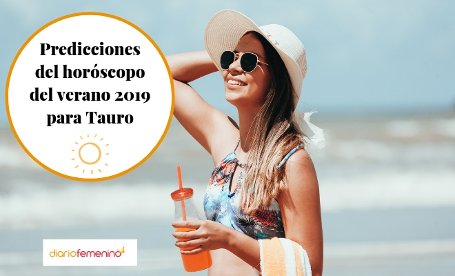 Predicciones del horóscopo del verano 2019 para Tauro