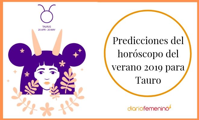 Horóscopo del verano 2019: Tauro