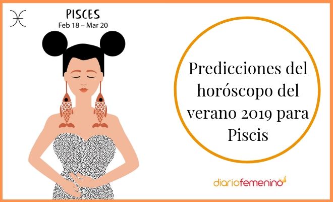Horóscopo del verano 2019: Piscis