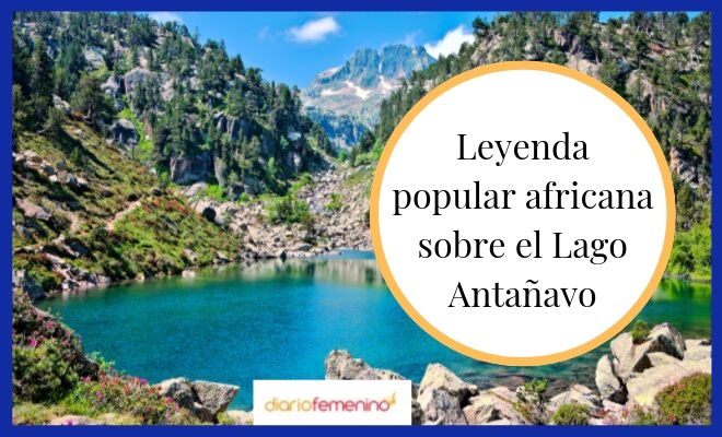 La historia africana del origen del lago Antañavo