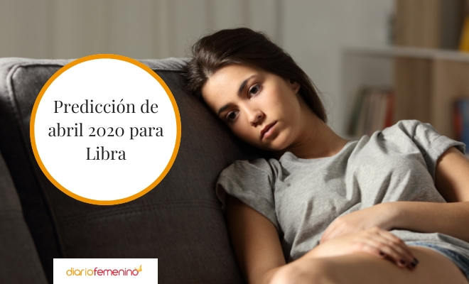 Abril 2020: ¿Cómo le irá a los Libra?