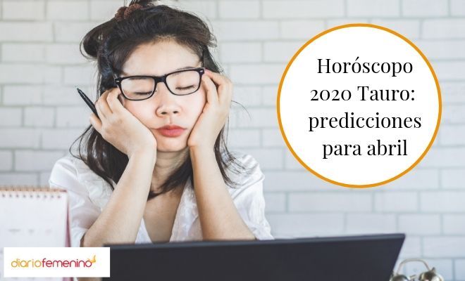 Horóscopo 2020: Tauro abril