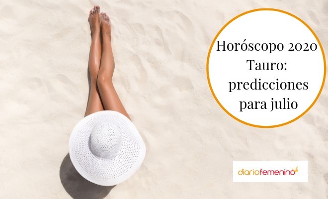 Horóscopo 2020 Tauro julio