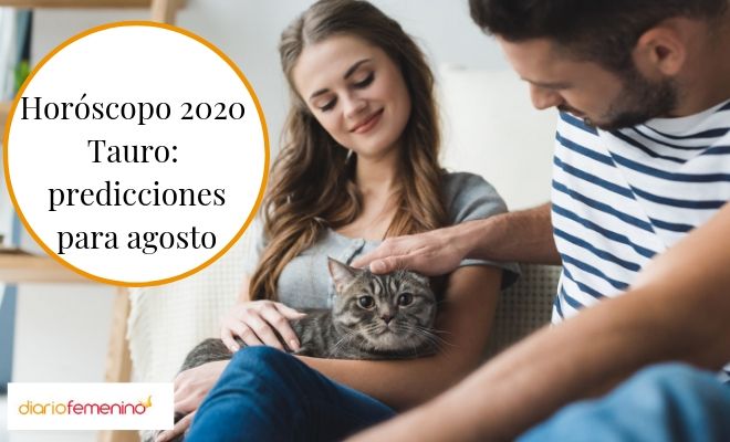 Horóscopo 2020 Tauro agosto