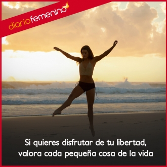 Frases sobre la libertad: disfruta de lo pequeño de la vida