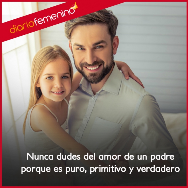 El Amor De Un Padre El Más Primitivo Y Verdadero