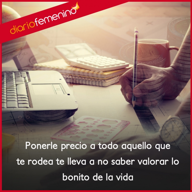 Frases sobre dinero: no pongas precio a todo