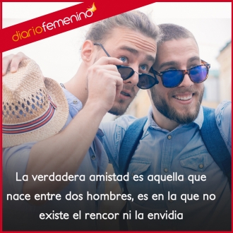 Frases sobre hombres: la amistad entre ellos es...
