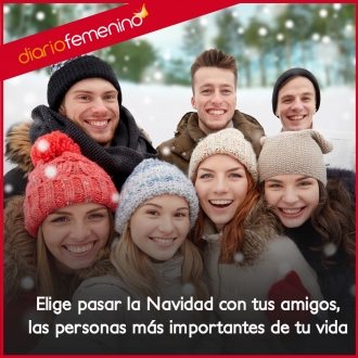 Una Navidad con amigos es el mejor plan posible