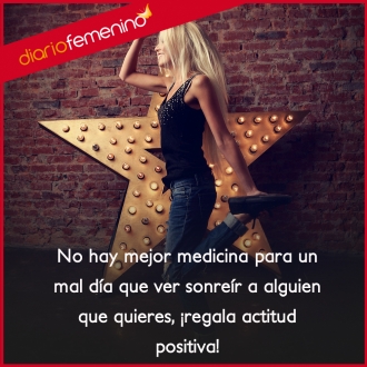 Frases para tener actitud positiva: alegras a los que quieres