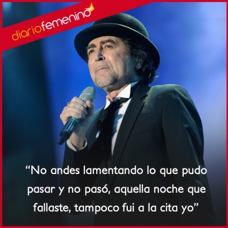 Frases de canciones de Joaquín Sabina: déjate de lamentaciones