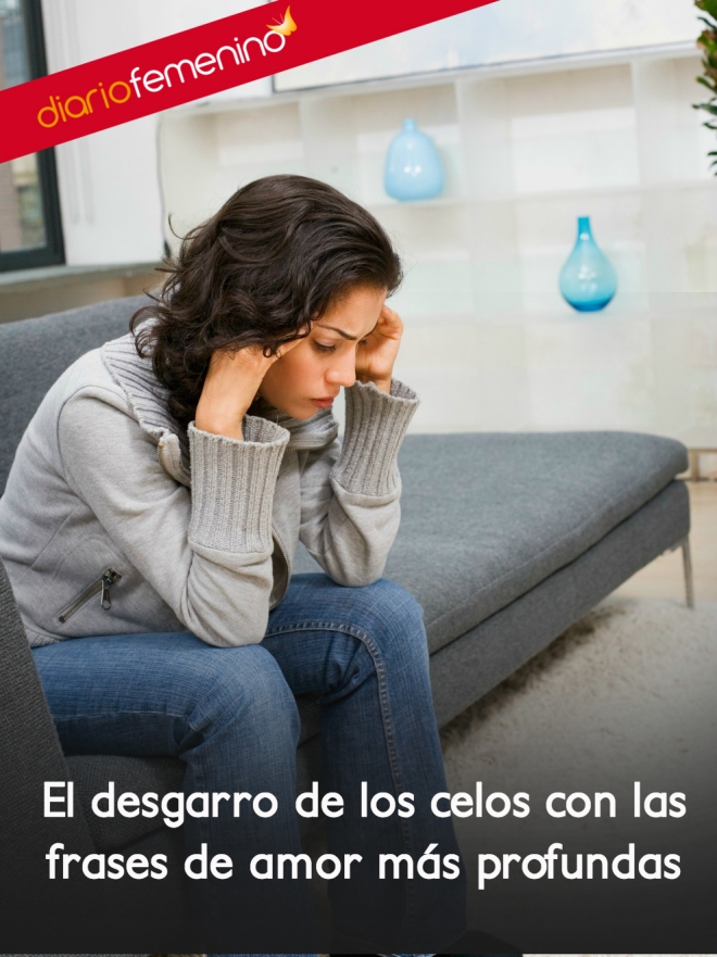 Las frases desgarradoras de los celos en el amor