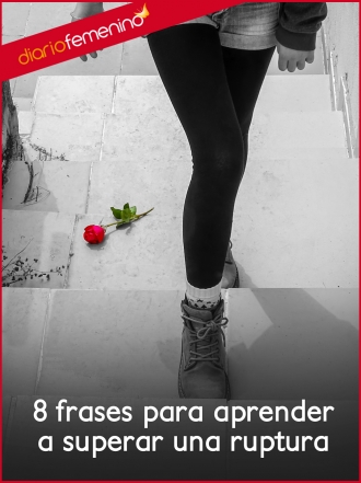 8 frases para aprender a superar una ruptura