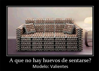A que no hay huevos... 
