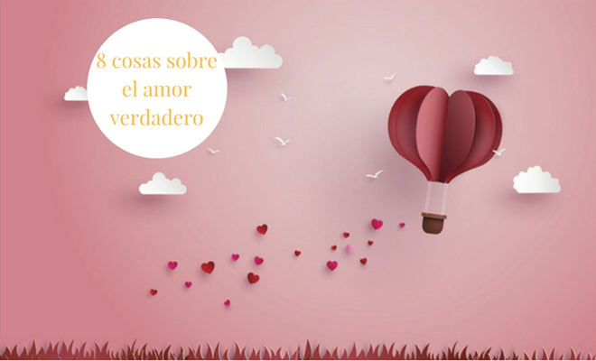 cosas sobre el amor verdadero