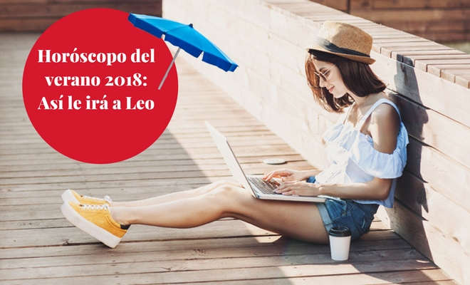 Horóscopo del verano 2018: Así le irá a Leo Horóscopo del verano 2018: Así le irá a Leo