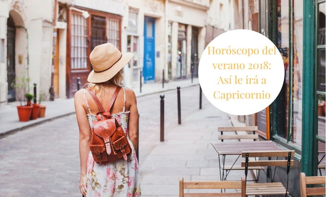 Horóscopo del verano 2018: Así le irá a Capricornio