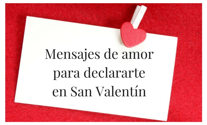 Mensajes de amor para declararte en San Valentín