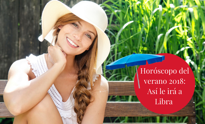 Horóscopo del verano 2018: Así le irá a Libra