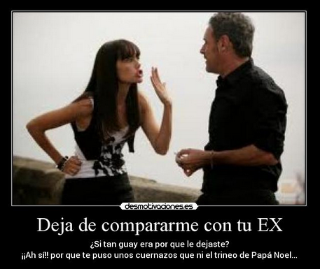 Comparaciones con ex novios Comparaciones con ex novios
