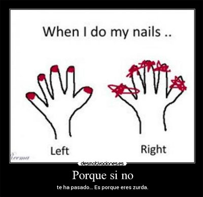Porque pintarse las uñas de la otra mano no es tan fácil.  Porque pintarse las uñas de la otra mano no es tan fácil.